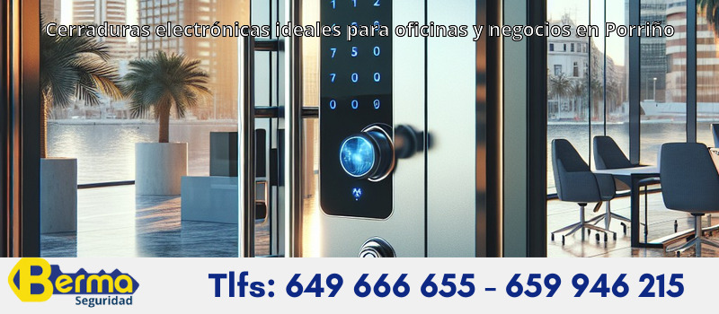 Cerraduras electrónicas ideales para oficinas y negocios en Porriño