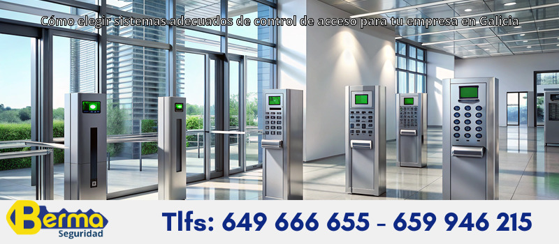 Cómo elegir sistemas adecuados de control de acceso para tu empresa en Galicia