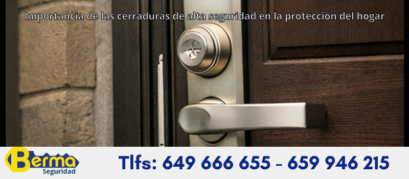 Importancia de las cerraduras de alta seguridad en la protección del hogar