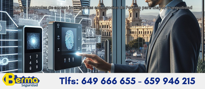 Instala controles de acceso inteligentes en negocios de Porriño para mayor tranquilidad
