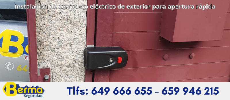 Instalación de cerradero eléctrico de exterior para apertura rápida