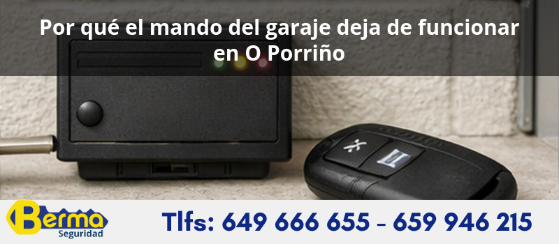 Por qué el mando del garaje deja de funcionar en O Porriño