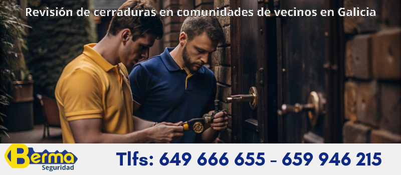 Revisión de cerraduras en comunidades de vecinos en Galicia
