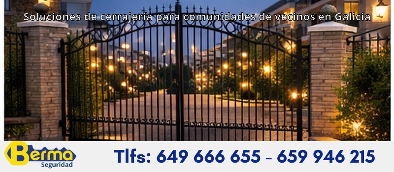 Soluciones de cerrajería para comunidades de vecinos en Galicia