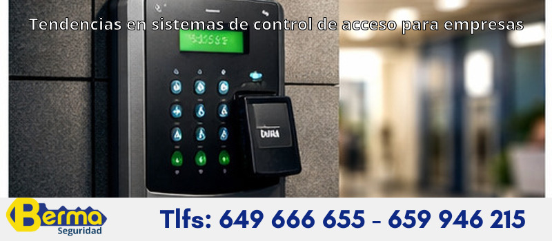Tendencias en sistemas de control de acceso para empresas